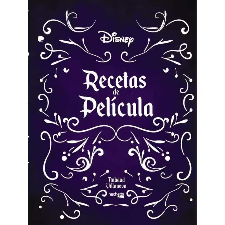 Libro RECETAS DE CINE DISNEY Editorial HACHETTE HEROES Tapa dura - 1