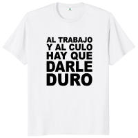 Y las nalgas deben trabajar camiseta dura divertidas bromas de Humor español Tops tamaño UE 100% algodón verano camisetas Unisex - details 1