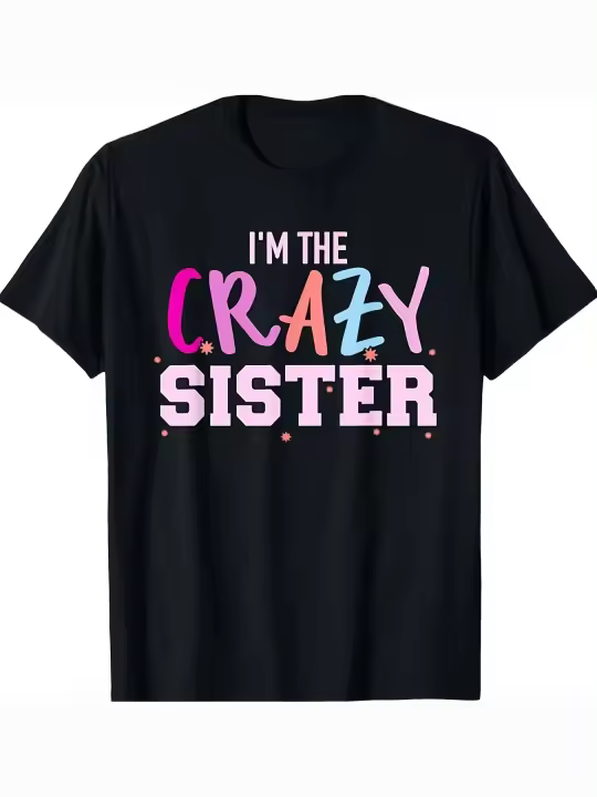 Soy la hermana loca camiseta regalo de papá manga corta con cuello redondo suave y cómoda - 230 g - 1