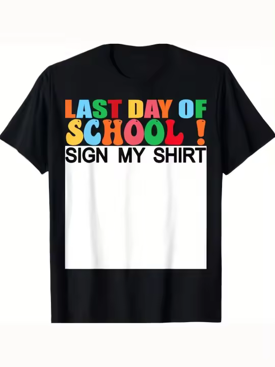 Camiseta con texto en inglés "Last Day of School Sign My Shirt", divertida camiseta con recuerdos escolares, regalo para papá, manga corta con cuello redondo suave y cómoda, 1754g - 1