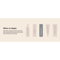 When applying exfoliant, apply after cleanser and toner, up to twice daily. Finish with an SPF 30+