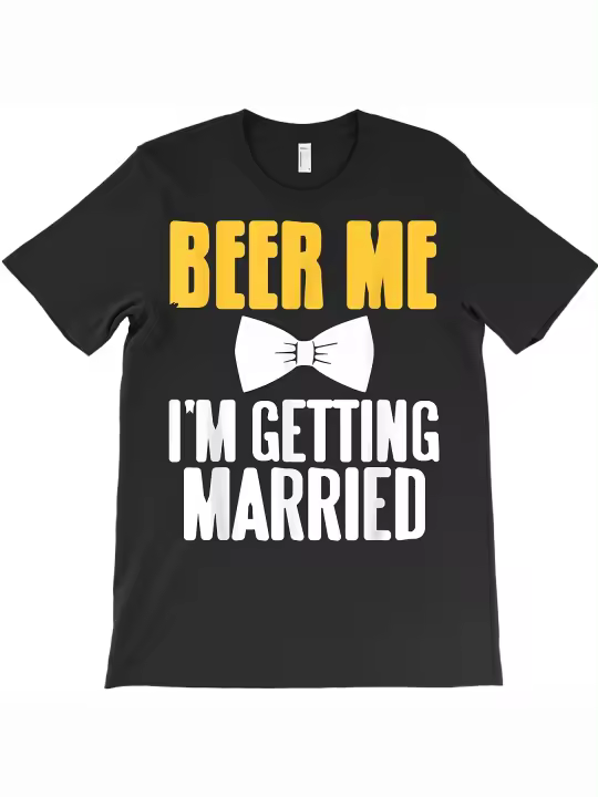Beer me me voy a casar divertido despedida de soltero presente camiseta camiseta regalo para papá suave y cómodo cuello redondo manga corta - 230g - 1