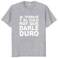 Y las nalgas deben trabajar camiseta dura divertidas bromas de Humor español Tops tamaño UE 100% algodón verano camisetas Unisex - details 3
