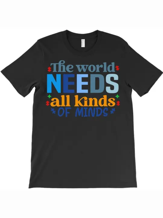 El mundo necesita todo tipo de mentes Camiseta Regalo para papá Manga corta con cuello redondo suave y cómoda - 230 g - 1