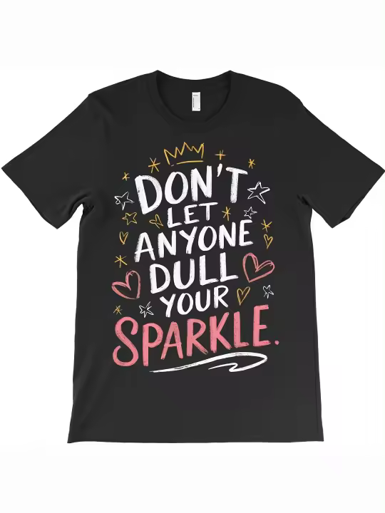 No dejes que nadie apague tu brillo cita camiseta regalo para papá manga corta con cuello redondo suave y cómodo - 230 g - 1