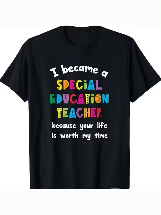 Camiseta especial Ed SPED Teacher Your Life Is Worth My Time, regalo para papá, manga corta con cuello redondo suave y cómoda, 230g - 1