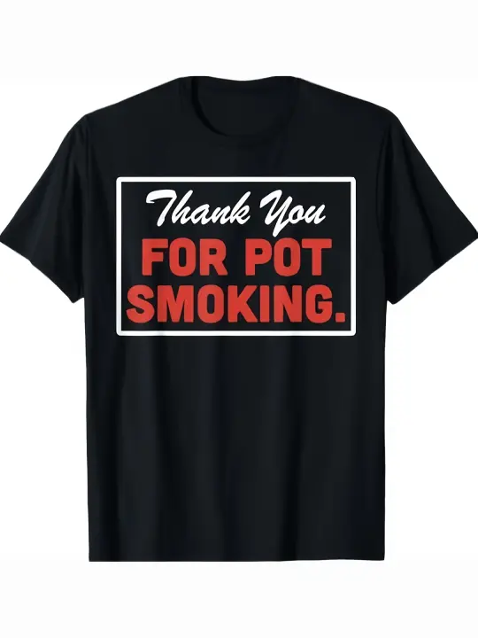 Camiseta divertida de agradecimiento para fumar marihuana para amantes de la marihuana, regalo para papá, manga corta con cuello redondo suave y cómoda, 230g - 1