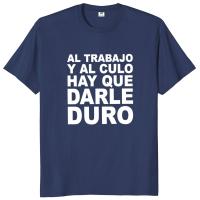 Y las nalgas deben trabajar camiseta dura divertidas bromas de Humor español Tops tamaño UE 100% algodón verano camisetas Unisex - details 4