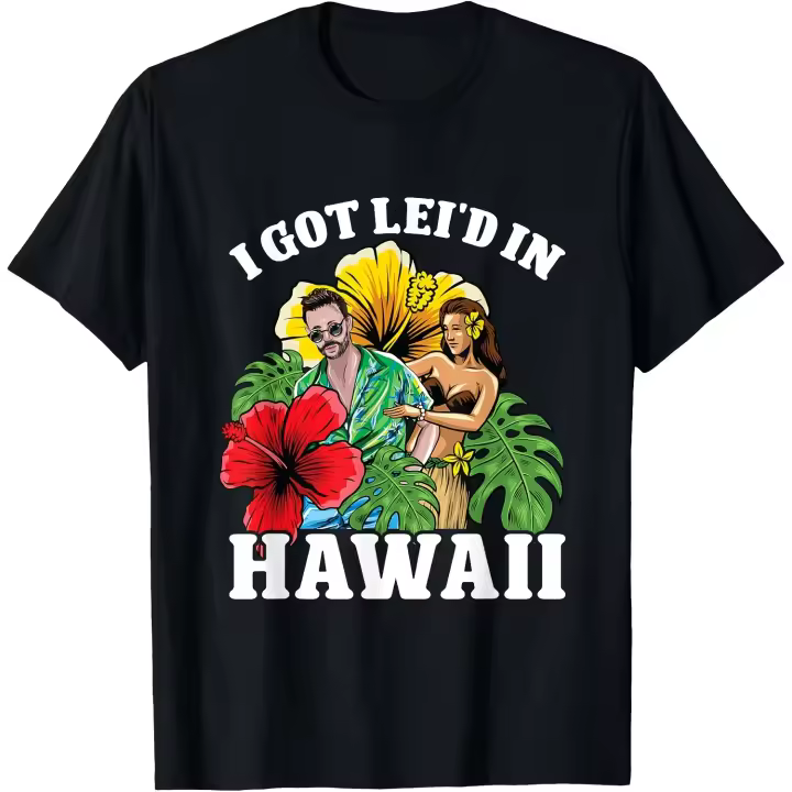 Camiseta para hombre con texto en inglés "I Got Leid In Hawaii" - 1