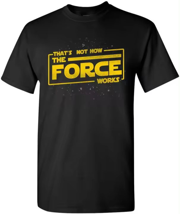 Camiseta divertida de parodia DT para adulto, camiseta de la película "Así no es como la fuerza funciona" - 1