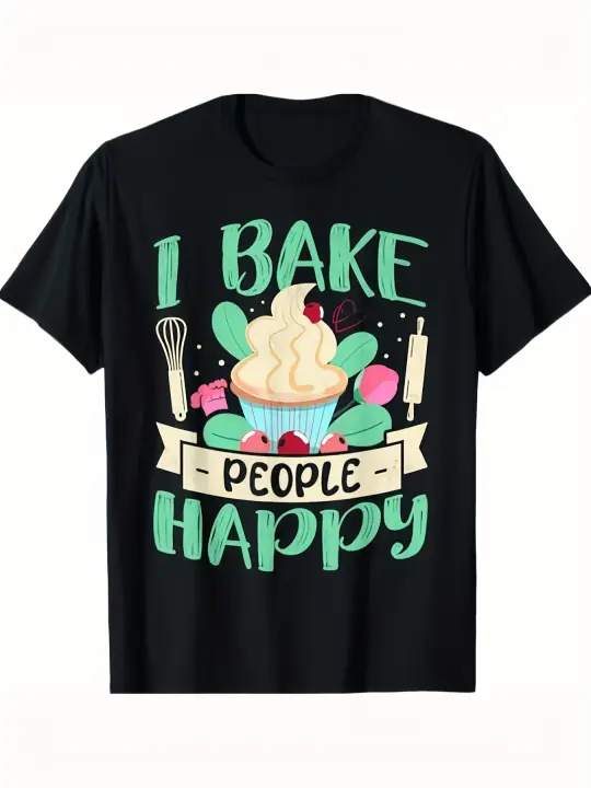 I Bake People Happy, camiseta para hornear, regalo para papá, manga corta con cuello redondo suave y cómoda, 230g - 1