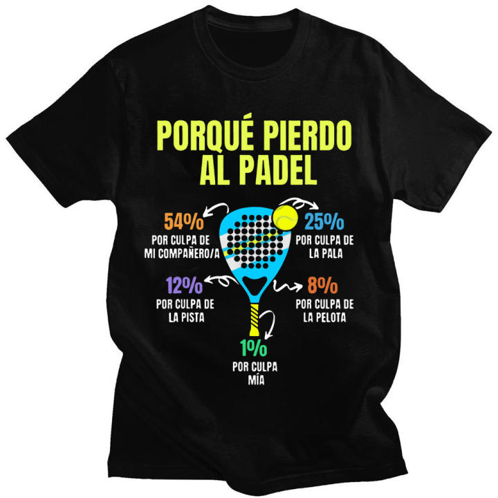 Camiseta Padel Divertido Hombre 'Porque Pierdo Al Padel' Ropa Para Exterior