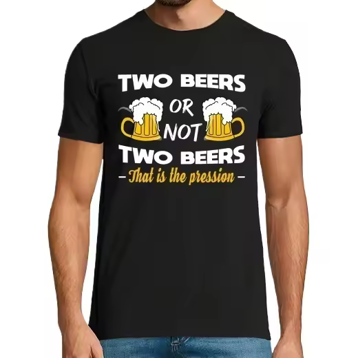 dos cervezas o no dos esa es la presión humor alcohol cerveza Camisetas CERVEZA,Pack Regalo Camiseta Personalizada - 1