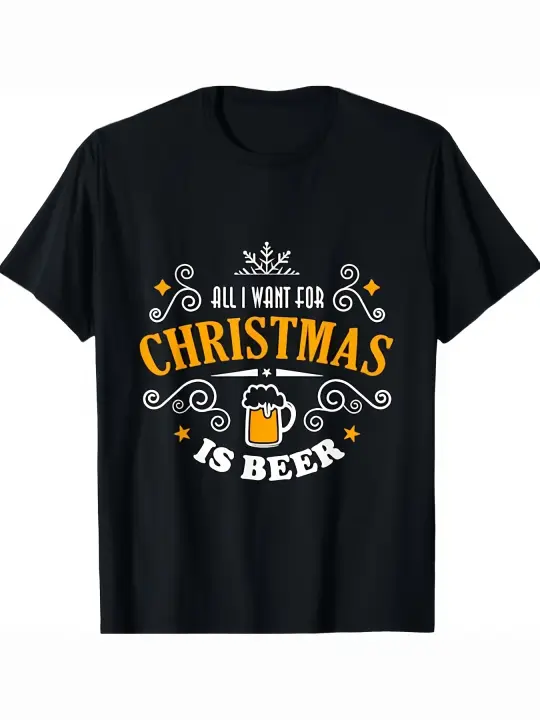 Todo lo que quiero para Navidad es cerveza Camiseta navideña Regalo para papá Manga corta con cuello redondo suave y cómoda - 230 g - 1
