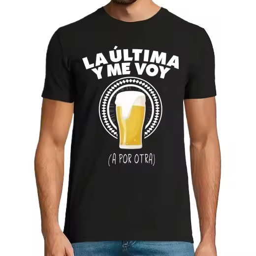 Cerveza La última y me voy a por otra Camisetas CERVEZA,Pack Regalo Camiseta Personalizada - 1