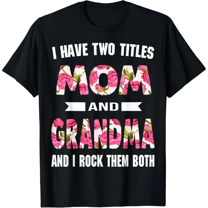 Tengo dos títulos mamá abuela y los rockeo camiseta del día de la madre camiseta de hombre - 1