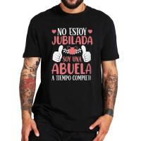 No jubilado soy abuela camiseta Retro español Humor jubilación abuela regalo Tops 100% algodón suave camiseta transpirable - details 1