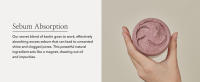 kaolin goes to work, effectively absorbing excess sebum