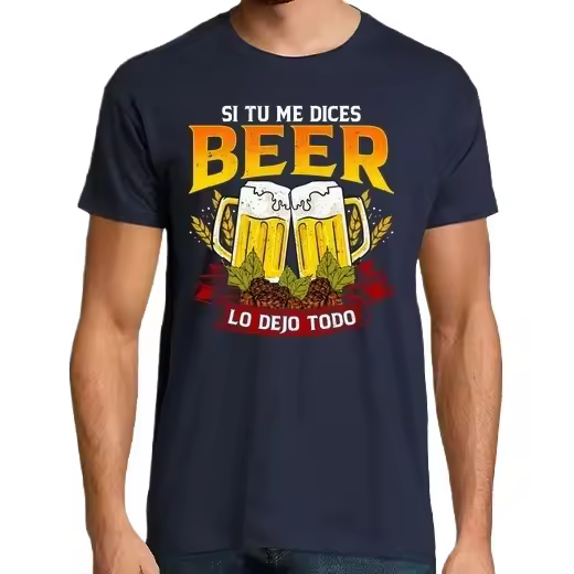 Si Tú Me Dices Beer Lo Dejo Todo Cervera Graciosa Humor Friki Camisetas CERVEZA,Pack Regalo Camiseta Personalizada - 1
